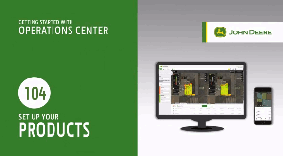 John Deere Operations Center | 104 Setting Up Your Products